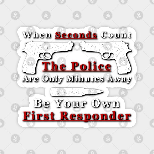 Be Your Own First Responder Magnet by Paul Prints