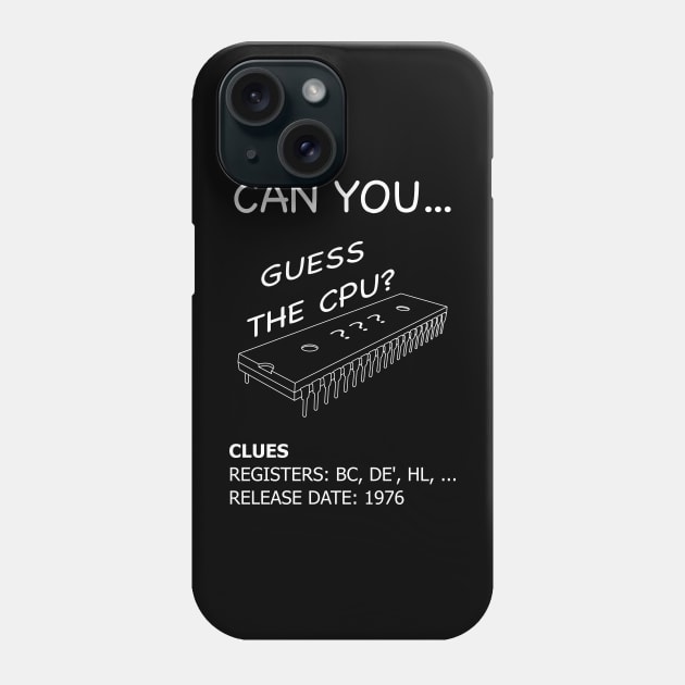 Guess the CPU - Z80 Microprocessor (White Text) Phone Case by Starchip Designs