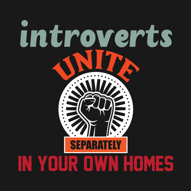 Introverts Unite Separately In Your Own Homes by Lasso Print