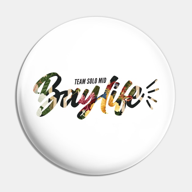 BAYLIFE Pin by spacesmuggler