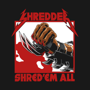 Shred 'em all - Backprint T-Shirt