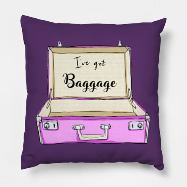 I've Got Baggage Pillow by BrandyRay