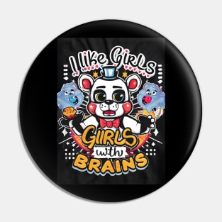 I like girls with brains Pin