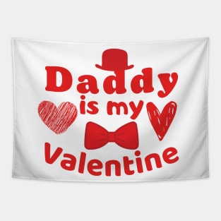 Daddy is my Valentine Tapestry