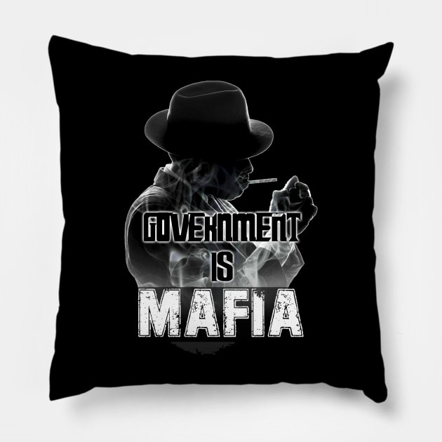 Government is Mafia Pillow by karissabest