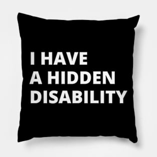 I Have a Hidden Disability Pillow