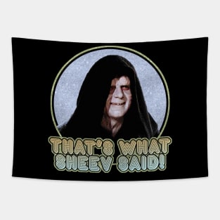 That's What Sheev Said Tapestry