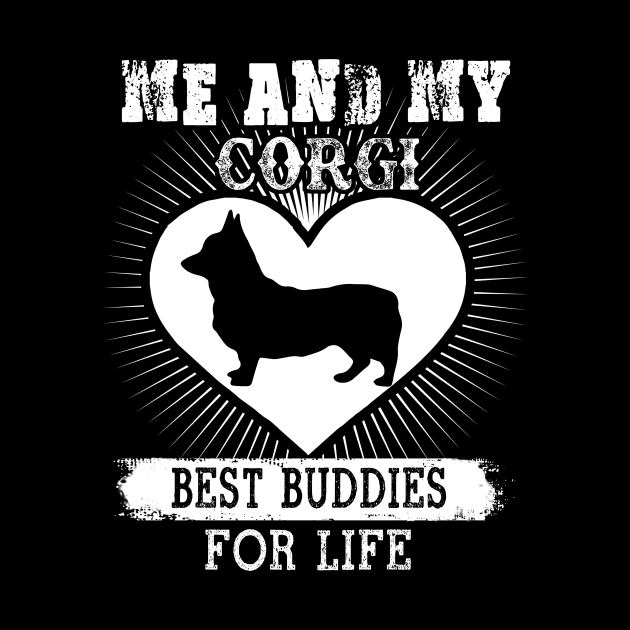 Me And My Corgi Best Buddies For Life by LaurieAndrew