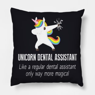 Unicorn Dental Assistant Like A Regular Dental Assistant Only Way More Magical Unicorn Pillow