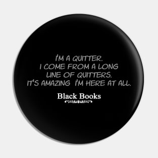 Black Books - Quitter Pin