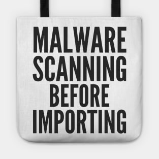 Secure Coding Malware Scanning Before Importing Tote