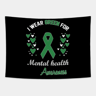 I Wear Green For Mental Health Tapestry