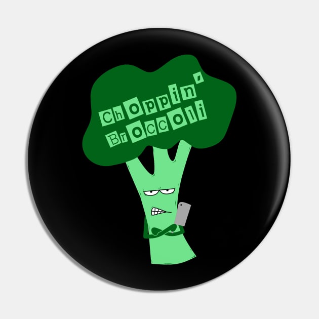 Choppin' Broccoli Pin by CheshirePope