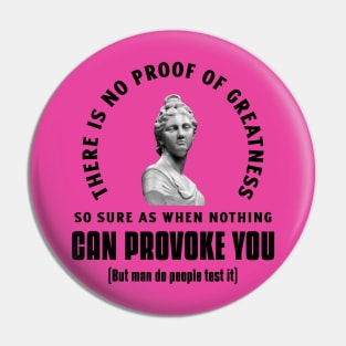 “There Is No Proof Of Greatness” Seneca Quote On Anger With Feminine Statue Bust Pin