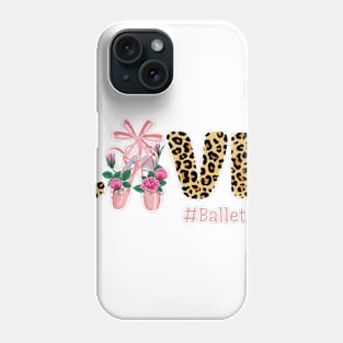 LOVE BALLET Phone Case