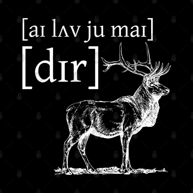 I Love You My Deer by Kupla Designs