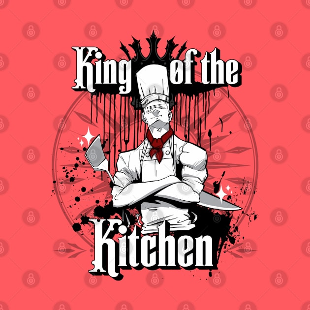 King of the Kitchen by Epic Splash Graphics