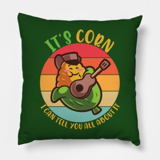 It's Corn, Funny Memes, Its Corn For Corn Memes Pillow