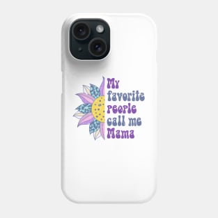 My favorite people call me mama Phone Case