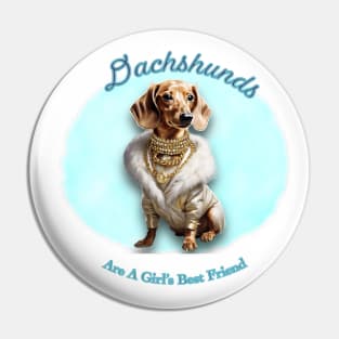 Dachshunds Are a Girl’s Best Friend Pin