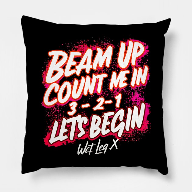 Beam Up Count Me in 3-2-1 Let's Begin Pillow by T-shirt US