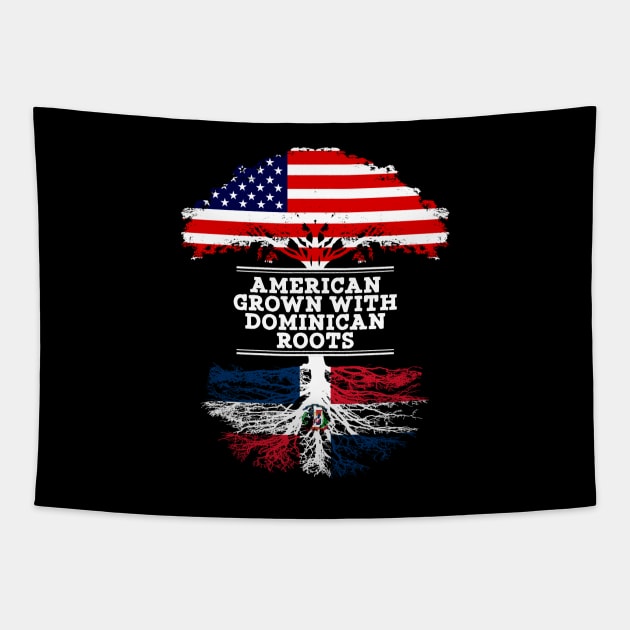 American Grown With Dominican Republic Roots - Gift for Dominican From Dominican Republic Tapestry by Country Flags
