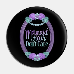 Mermaid Hair Don't Care Pin