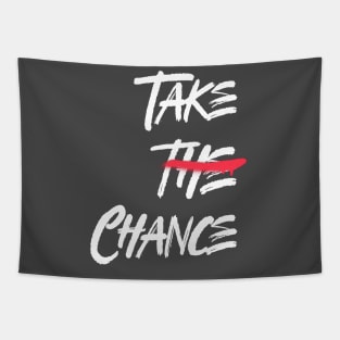 Take The Chance Tapestry