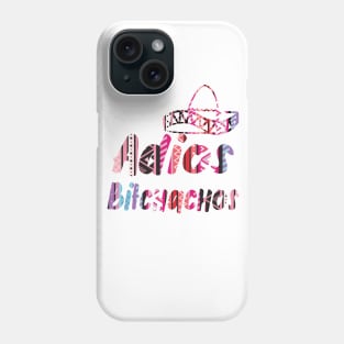 Adios bitchachos Phone Case