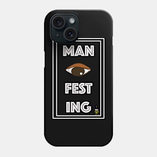 MAN I FEST ING Phone Case