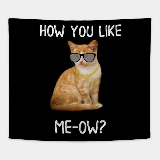 Cat How You Like Meow Funny Cat Lover Bengal Cat Tapestry