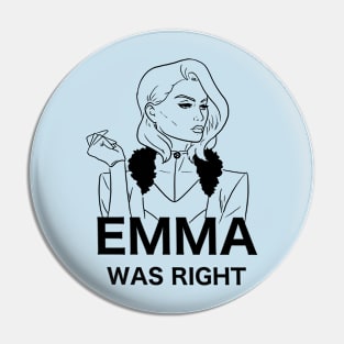 emma was right Pin