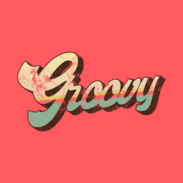 Groovy by IDesignTShirtsBro