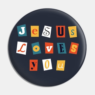 Jesus Loves You Magazine Clippings Pin