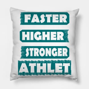 Athlete Sport Fast Higher Stronger Gift Pillow