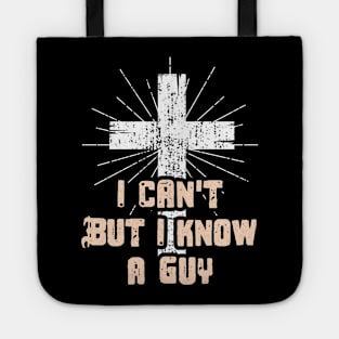 i cant buy i know a guy Tote