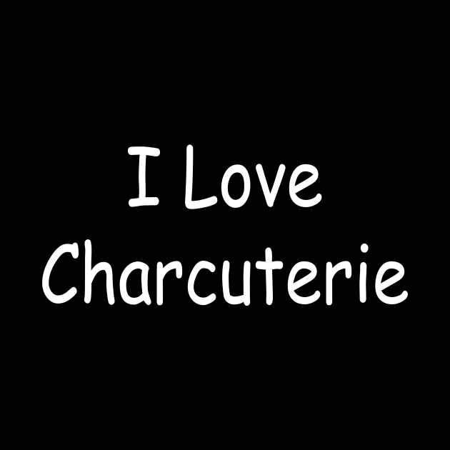 I love Charcuterie by dashawncannonuzf