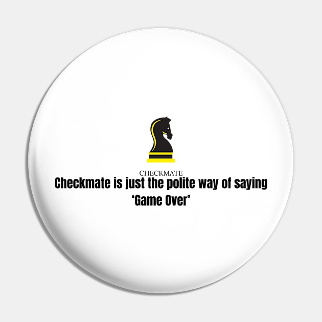 Chess Knight: Checkmate is just the polite way of saying Game Over Pin by PrintDrapes