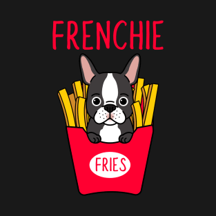 Frenchie fry T-Shirt