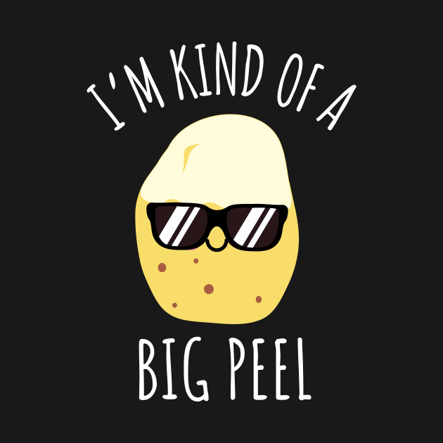 I'm Kind Of A Big Peel Funny Potato by DesignArchitect