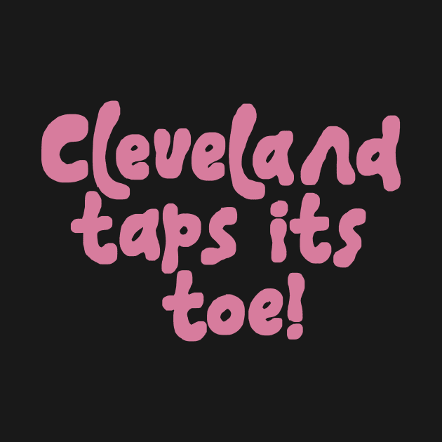 Cleveland taps its toe! by maskind439