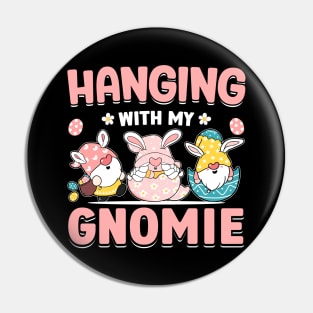 Hanging With My Gnomie Funny Easter T Shirt Design Pin