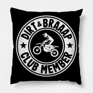 Dirt & Braaap Club Member Funny Motocross Pillow