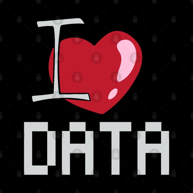 I Love data by RioDesign2020