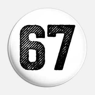 Sixty Seven 67 Pin