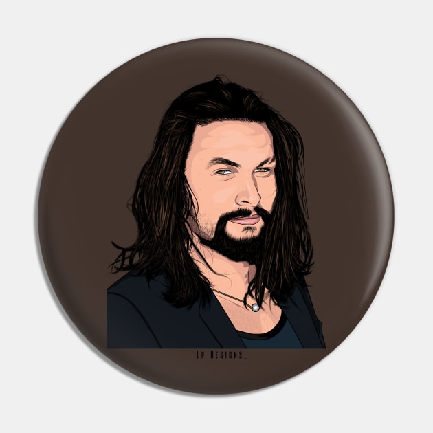 Jason Momoa Pin by LpDesigns_