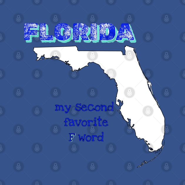 FLORIDA my second favorite F word by Red Island