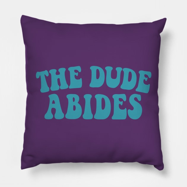 The Dude Abides, Big Lebowski Quote Pillow by DankFutura