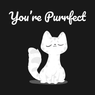 You’re purrfect T-Shirt