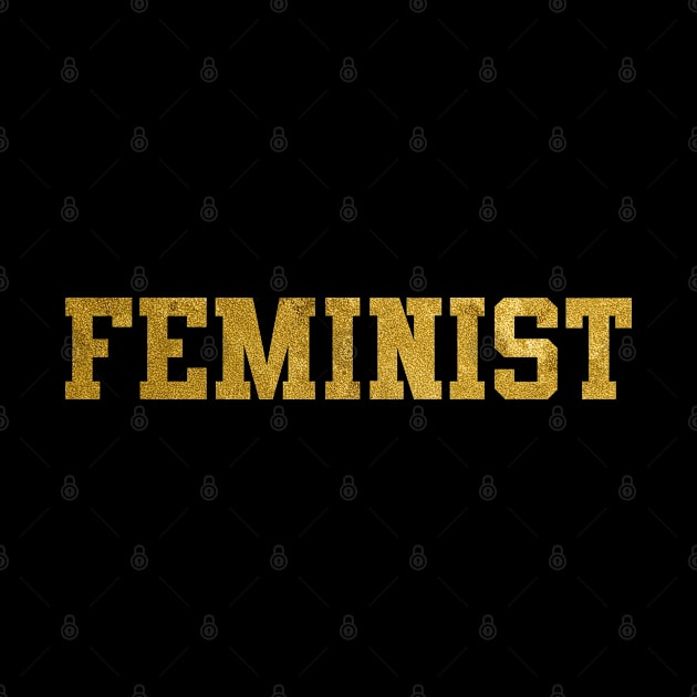 Feminist Gold University College by Flippin' Sweet Gear